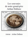 Autobiographies d’Arthur Dallaire (1880-1962)