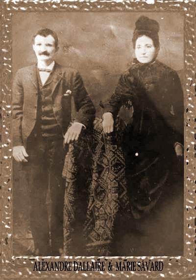 Alexandre Dallaire & Marie Savard - Circa 1863 - 7th Canadian Generation